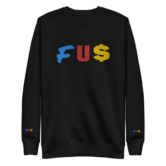 FU$ Embroidered Sweatshirt